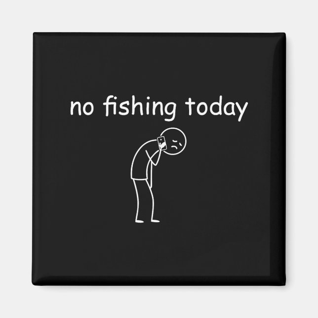 Fishing Shirts For Men - Fishing - No Fishing Toda Magnet (Vorne)