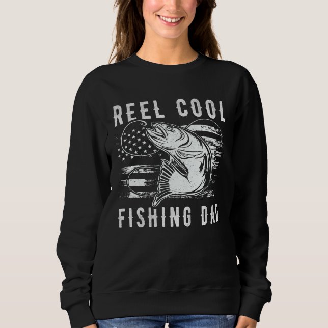 Fishing Stuff For Fathers Day Reel Cool Dad Americ Sweatshirt (Vorderseite)