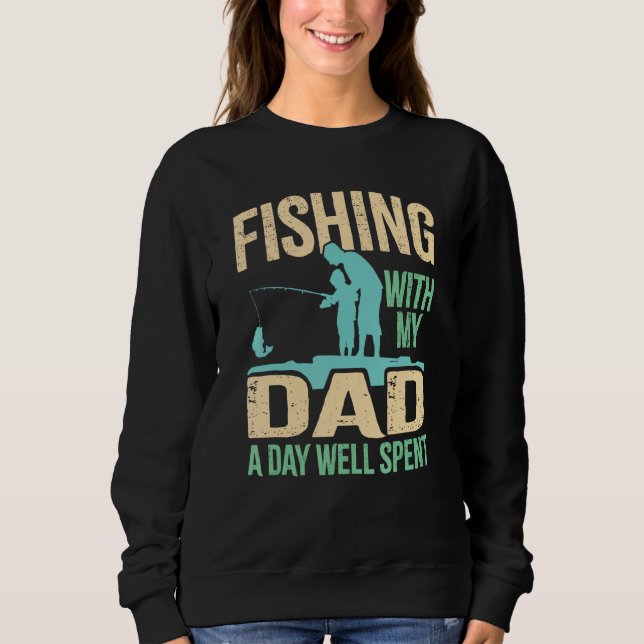 Fishing With Dad  Sons & Daughters Fish Team Angle Sweatshirt (Vorderseite)