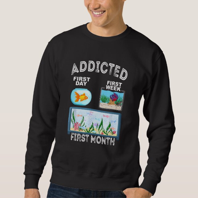 Fishkeeper Fish Addicted Aquarist  Aquarium Hobbyi Sweatshirt (Vorderseite)