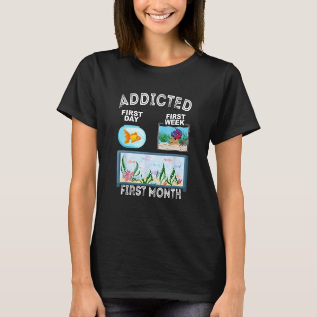 Fishkeeper Fish Addicted Aquarist  Aquarium Hobbyi T-Shirt (Vorderseite)