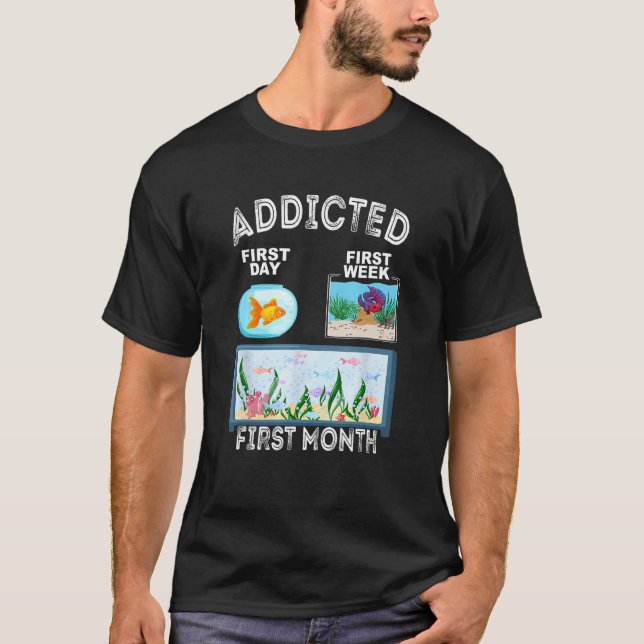 Fishkeeper Fish Addicted Aquarist  Aquarium Hobbyi T-Shirt (Vorderseite)