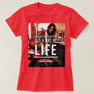 Fit ist kein Ziel. Es ist eine Lebensweise - Fitne T-Shirt