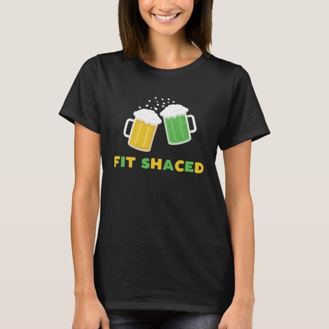 Fit Schaced  St Patrick s Day Drunk Drinks Bar Cra T-Shirt (Vorderseite)