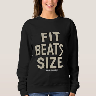 Fit schlägt Größe Motivationsfitness, Gym Lifestyl Sweatshirt