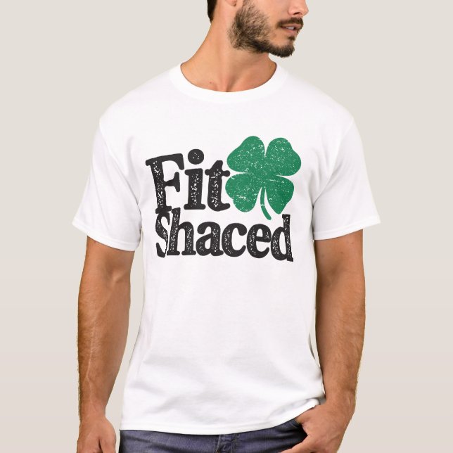 Fit Shaced Funny Irish Drinks St Patricks Day T-Shirt (Vorderseite)
