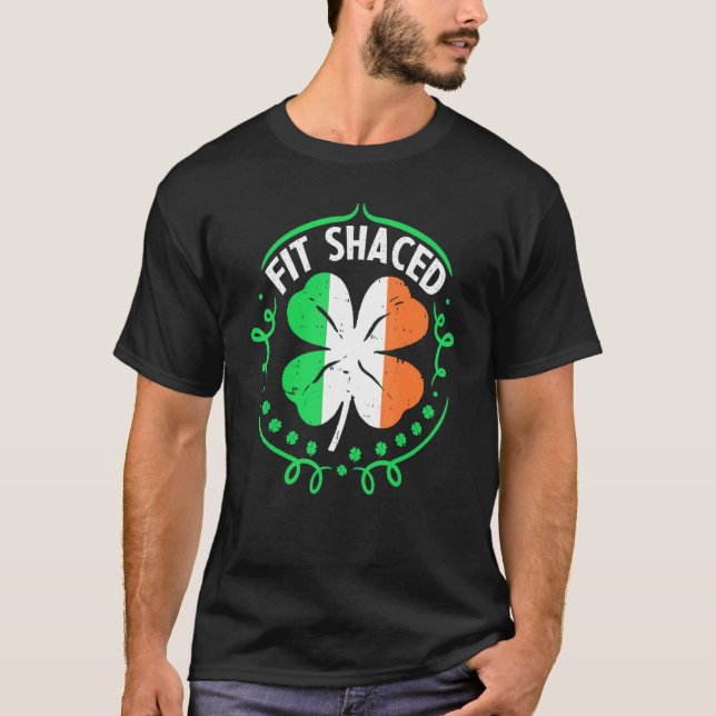 Fit Shaced Funny St Patrick S Day Irish Drink T-Shirt (Vorderseite)