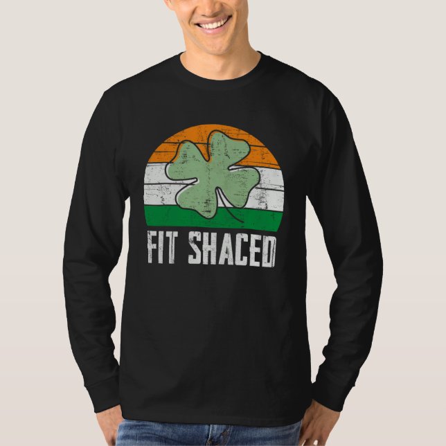 Fit Shaced Irish Drinking  Drunk St Patrick s Day  T-Shirt (Vorderseite)