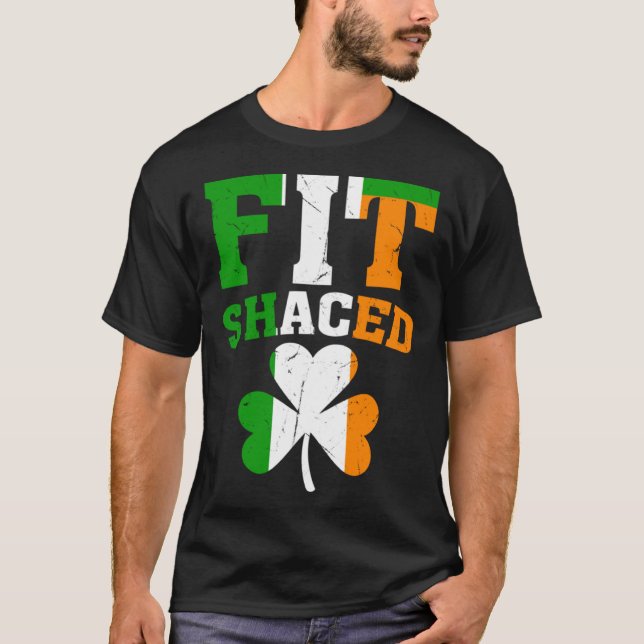 Fit Shaced Irish  St Patricks Day Shamrock drinkin T-Shirt (Vorderseite)