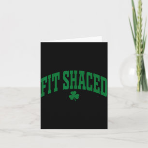 Fit Shaced Lustig Irischer St. Patrick's Day Karte