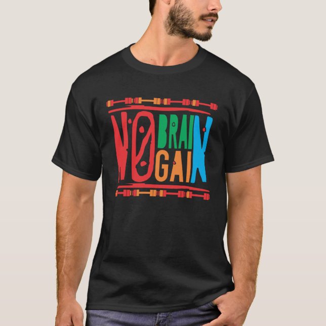 Fitness Bodybuilding I No Brain No Gain T-Shirt (Vorderseite)
