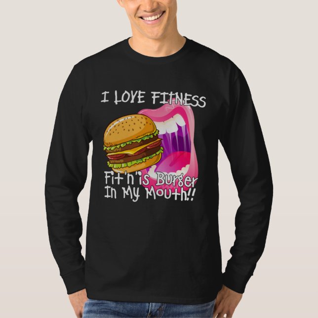 Fitness Burger In My Mouth  Gym and Workout T-Shirt (Vorderseite)