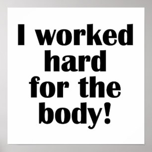 Fitness, die ich hart für den Körper arbeitete Poster
