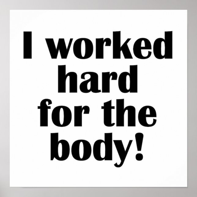 Fitness, die ich hart für den Körper arbeitete Poster (Vorne)