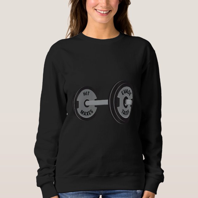 Fitness  Enthusiasts  Evade Taxes Sweatshirt (Vorderseite)