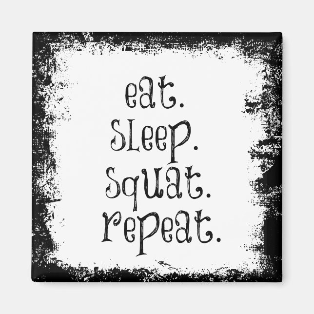 Fitness Gym Quote: EAT, Sleep, Squat Magnet (Vorne)