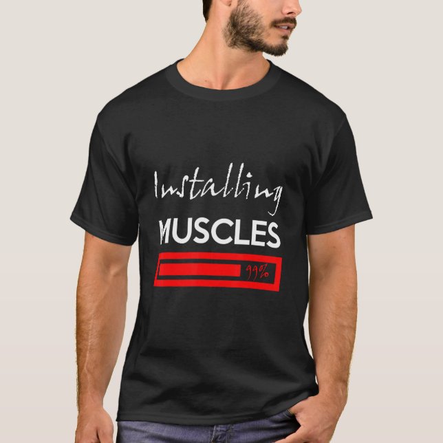 Fitness Installing Muscles Please Wait Workout 1 T-Shirt (Vorderseite)