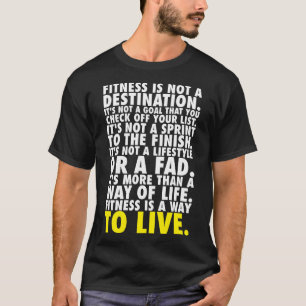 Fitness ist ein Weg zu leben - Workout Motivierend T-Shirt