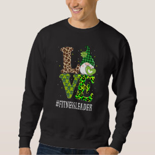 Fitness Leader Liebe St Patricks Day Gnome Leopard Sweatshirt