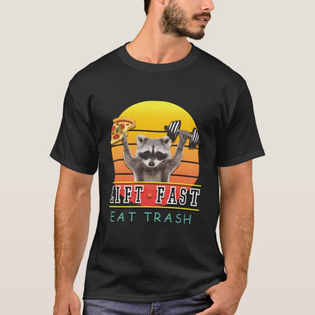 Fitness Lift Fast Eat Trash Raccoon Pizza T-Shirt (Vorderseite)