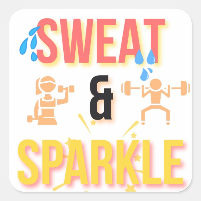 Fitness Motivierend "Sweat & Sparkle Workout" Quadratischer Aufkleber (Vorderseite)