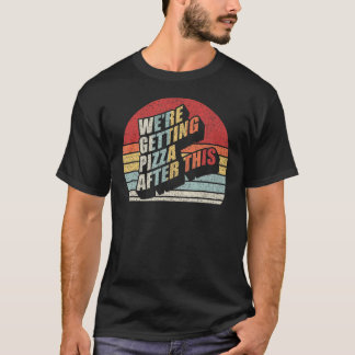 Fitness Retro wir Pizza nach diesem lustigen T-Shirt