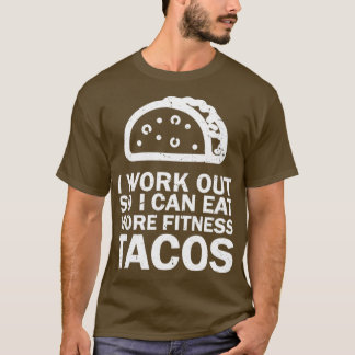 Fitness Taco Funny Humour Gym6 T-Shirt