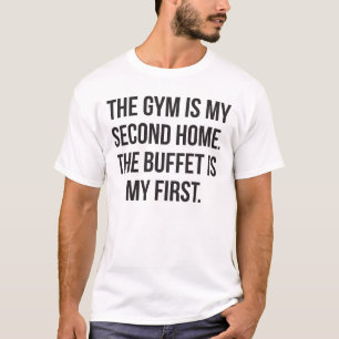 Fitness und Buffet ist meine Zuhause, Bulking - Fu T-Shirt
