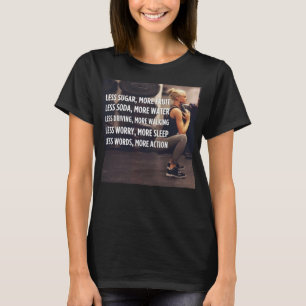 Fitness von Frauen Inspirationsworte - mehr Aktion T-Shirt