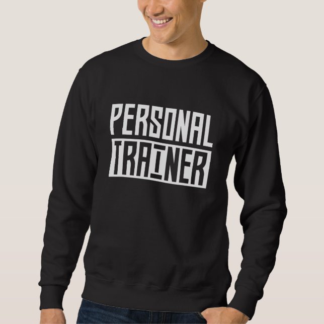 Fitness-Workout für Personal Trainer Sweatshirt (Vorderseite)