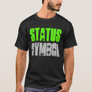 Fitness Workout GREEN UND GRAUEN STATUS SYMBOL FUN T-Shirt