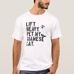 Fitness Workout - Heavy Pet Meine Siamkatze heben T-Shirt