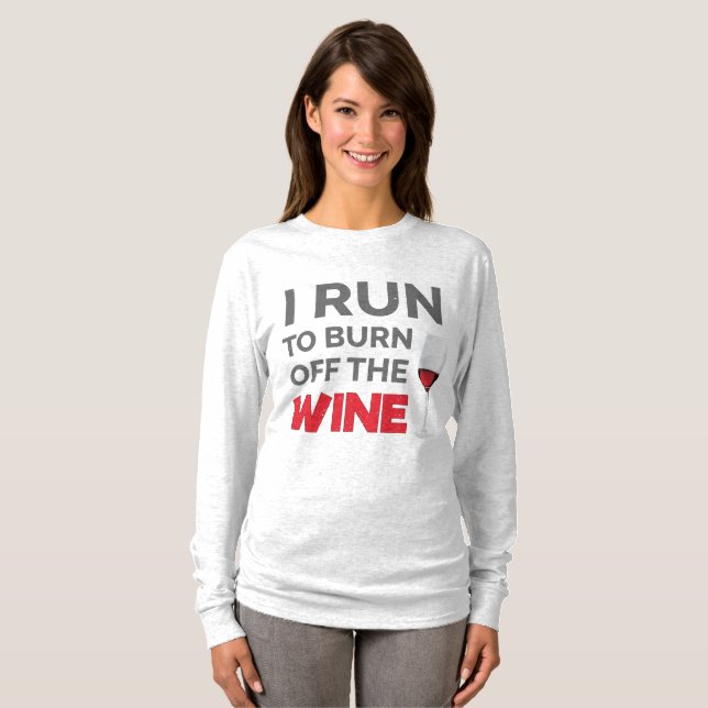 Fitness Workout Ich laufe, um den Wein abzubrennen T-Shirt (Vorne ganz)