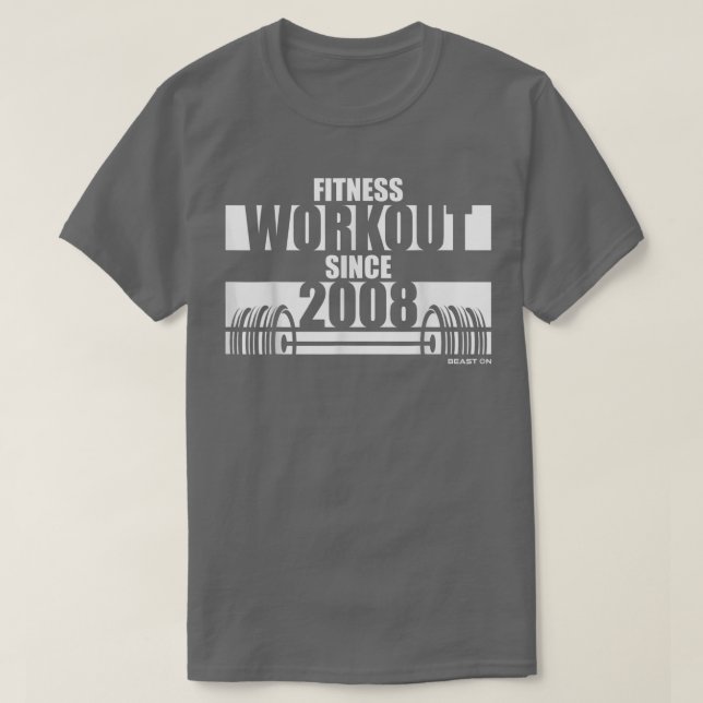 Fitness Workout seit 2008 Gym Motivation Redewendu T-Shirt (Design vorne)