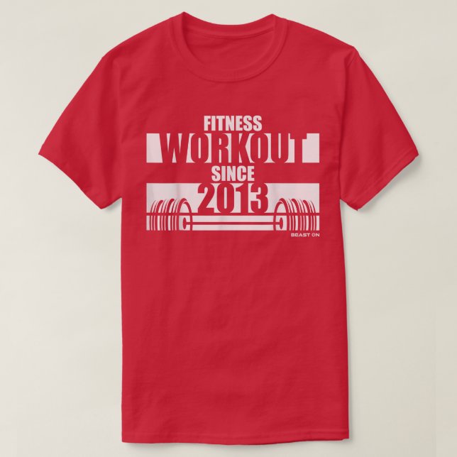 Fitness Workout seit 2013 Gym Motivation Redewendu T-Shirt (Design vorne)