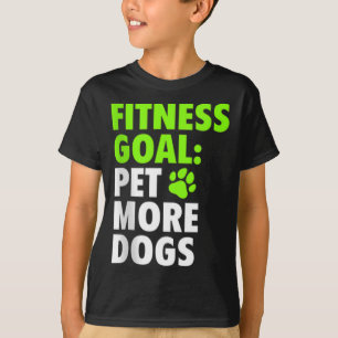 Fitness Zieltier Mehr Hunde - Funny & Niedliche Hu T-Shirt