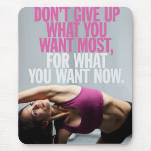 Fitnessmotivation - Nicht aufgeben - Frauenarbeit Mousepad