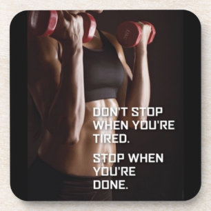 Fitnessmotivation - Stoppen Sie, wenn Sie fertig s Getränkeuntersetzer