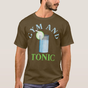Fitnessraum und Tonic Gin T-Shirt