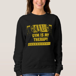 Fitnessstudio ist meine Therapie Workout Sprüche F Sweatshirt