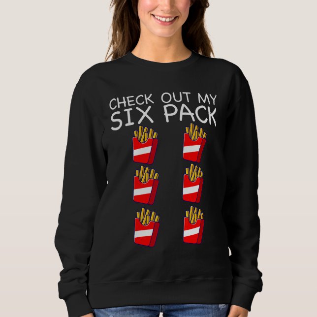 Fitnessstudio   Schau Dir Mein Sechserpack Pommes  Sweatshirt (Vorderseite)