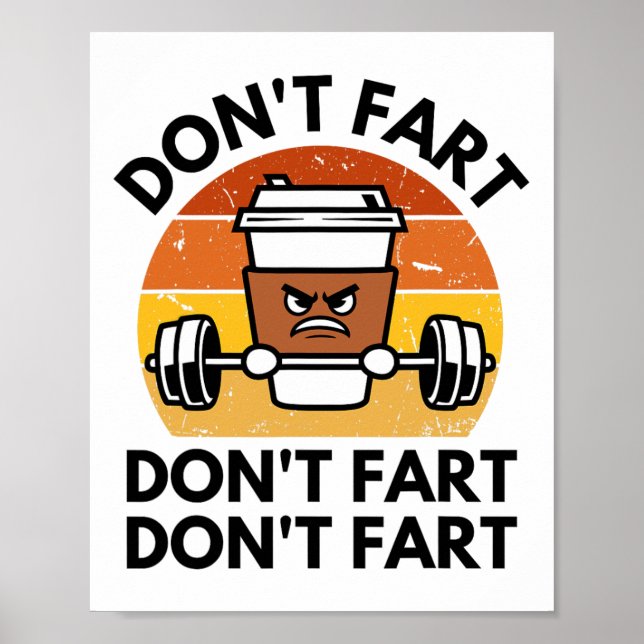 Fitnessstudio Workout Gewichtheben Don't Fart Funn Poster (Vorne)