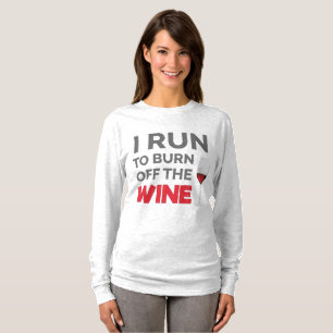 FitnessWorkout, den ich laufe, um den Wein T-Shirt