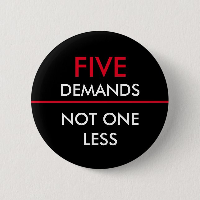 Five Demands Not One Less Button (Vorderseite)