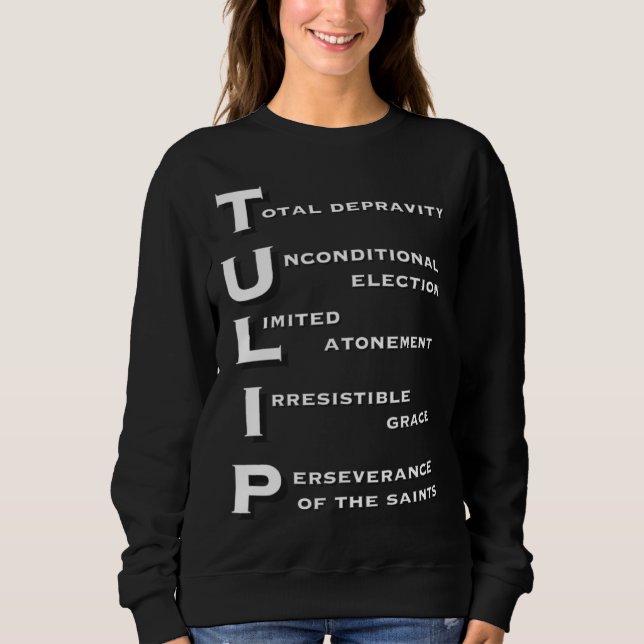 Five Points of Calvinism TULIP Acronym Christian G Sweatshirt (Vorderseite)