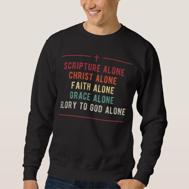 Five Solas of the Reformation Protestant Luther Ch Sweatshirt (Vorderseite)