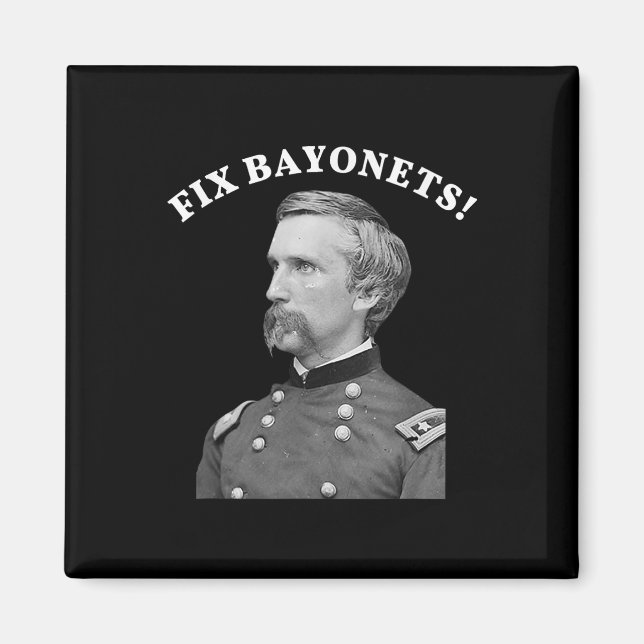 Fix Bayonets Zivil War Zitat Joshua Chamberlain Magnet (Vorne)