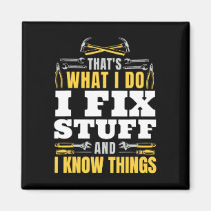 Fix Stuff und ich weiß, was Funny Handyman Fathers Magnet