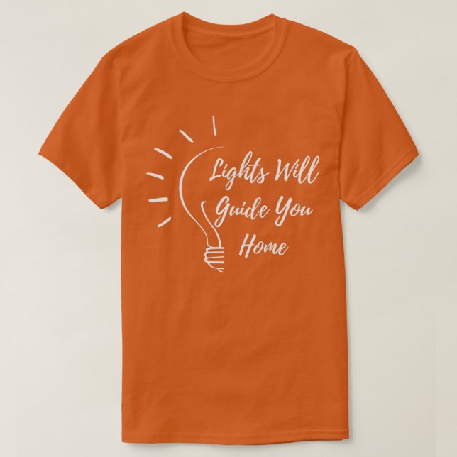 Fix You Lights Will Guide You Home T-Shirt (Design vorne)