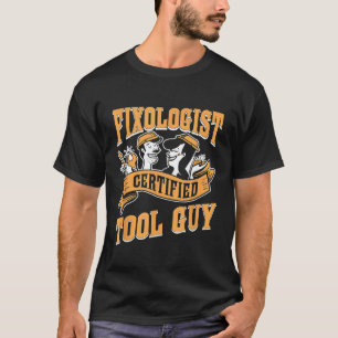 Fixologe Werkstatt Mechaniker Ehemann Hobby Tischl T-Shirt